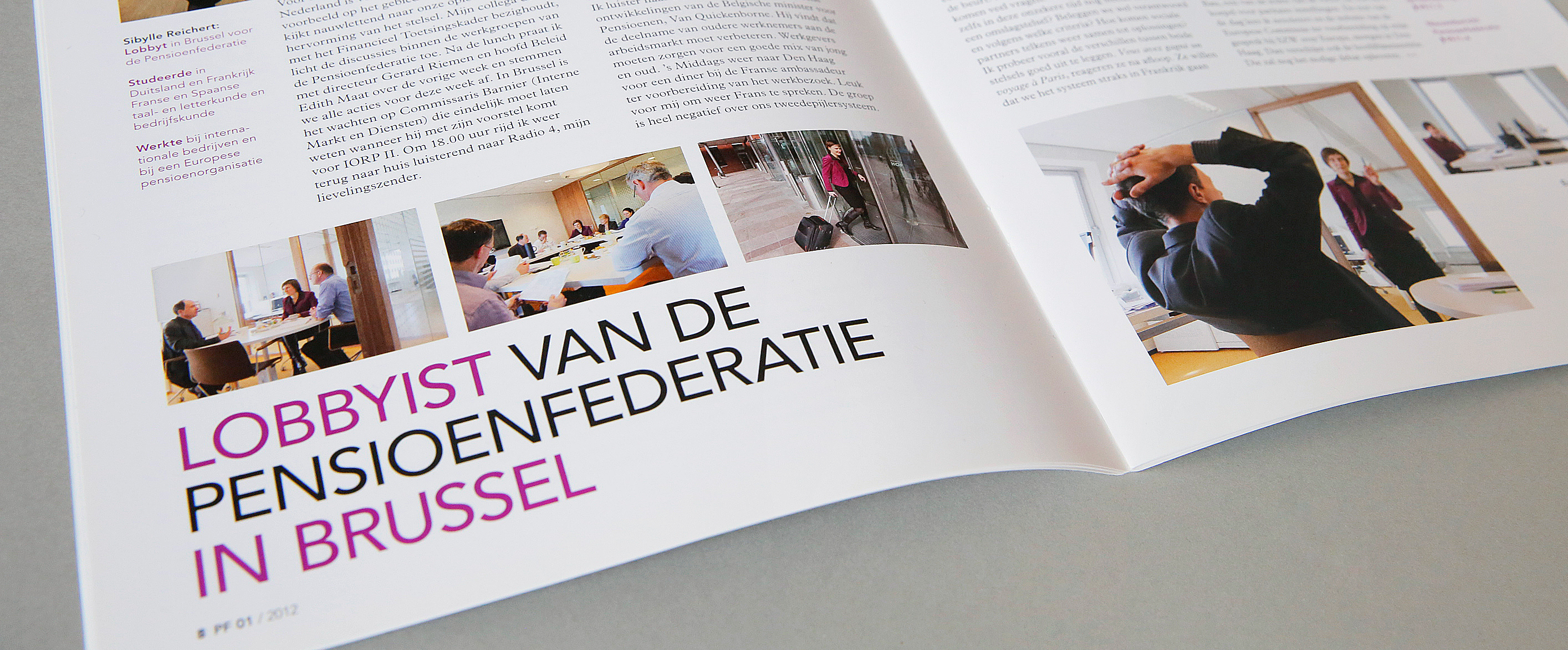  Voor 'PF' Magazine van de Pensioenfederatie. 